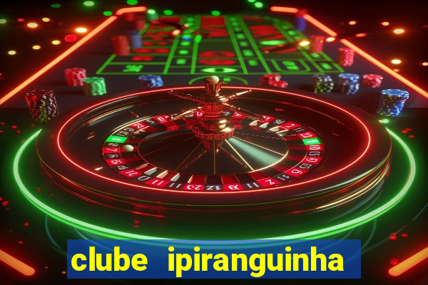 clube ipiranguinha porto alegre